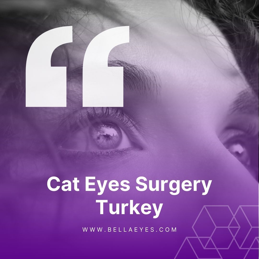 Cat Eyes Surgery Turkey
