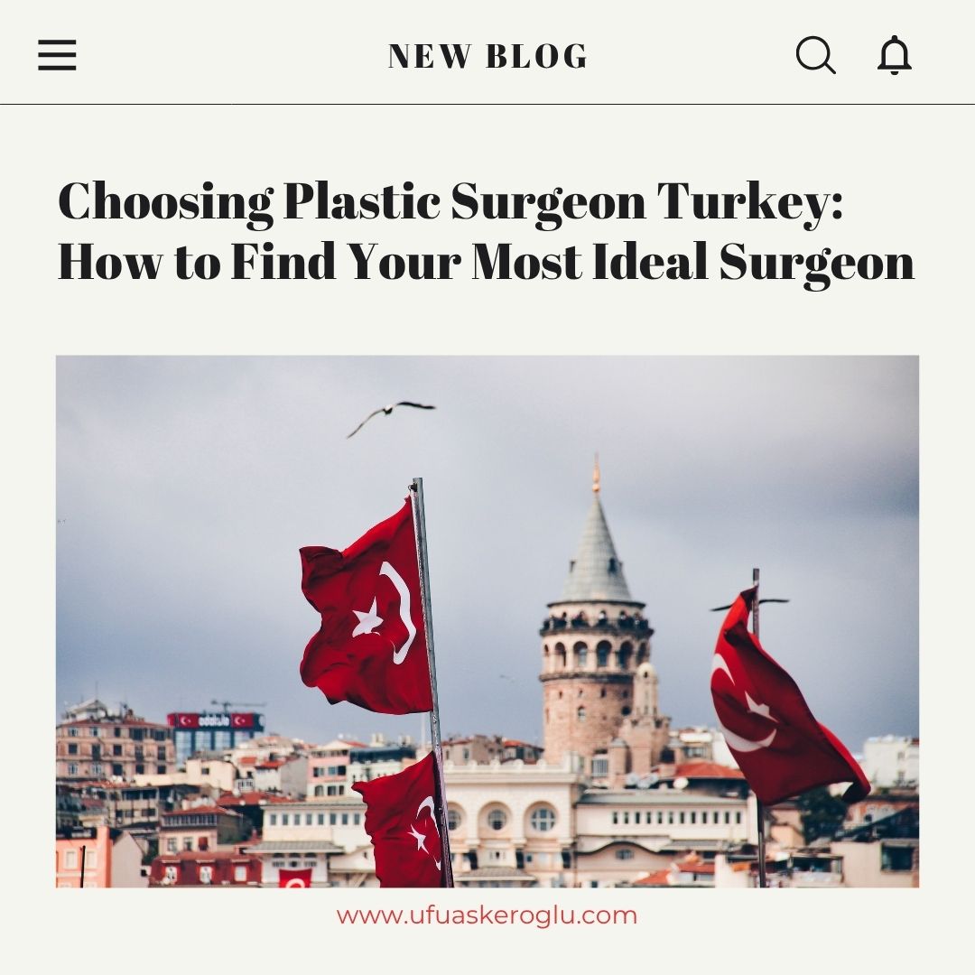Choosing Plastic Surgeon Turkey
