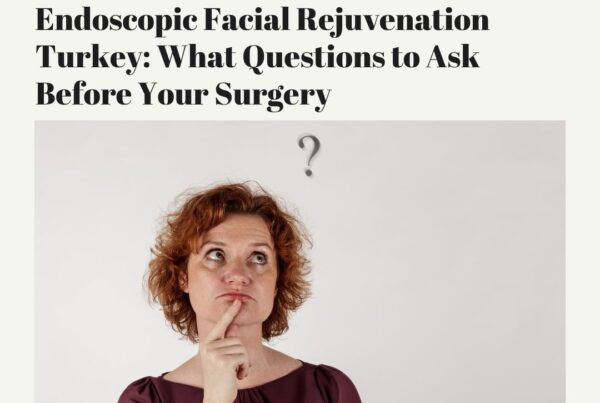 Endoscopic Facial Rejuvenation Turkey