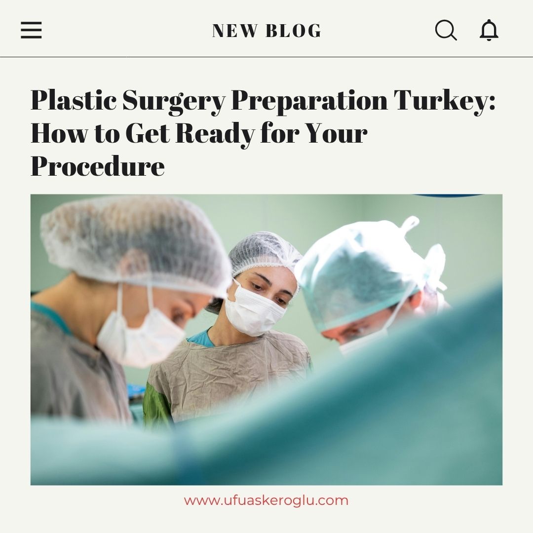Plastic Surgery Preparation Turkey